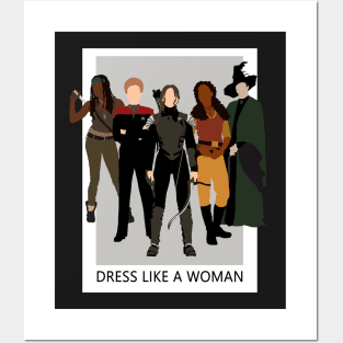Dress Like A Woman Posters and Art